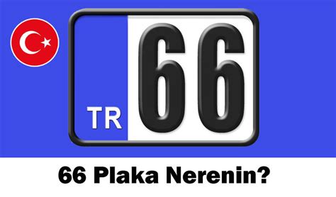 66 hangi ülkenin plakası